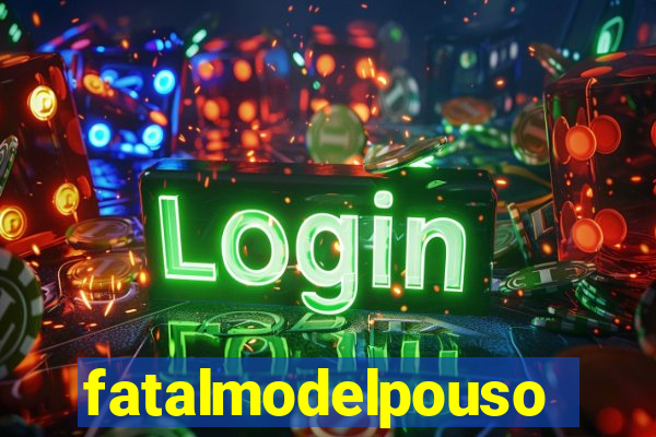 fatalmodelpousoalegre