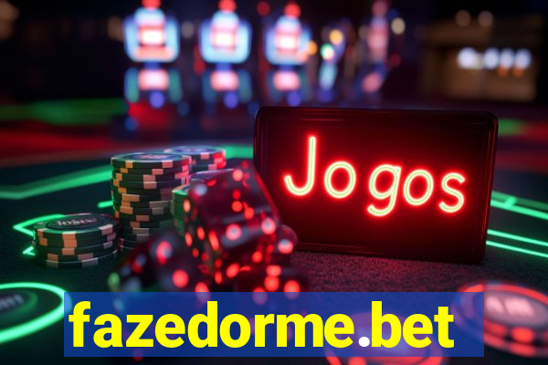 fazedorme.bet