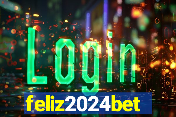 feliz2024bet
