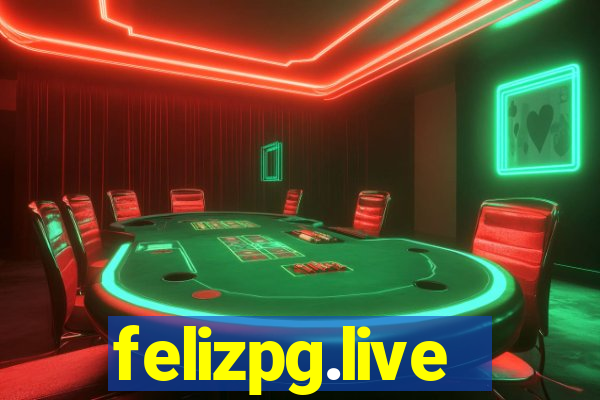 felizpg.live