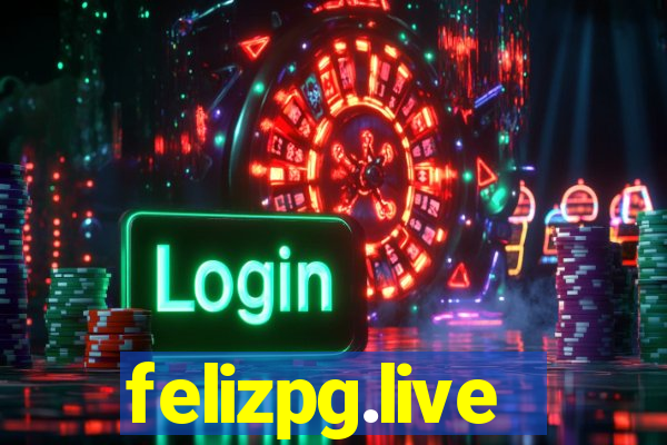 felizpg.live