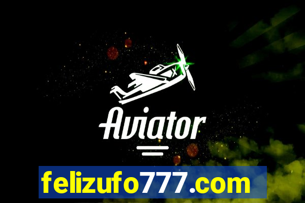 felizufo777.com