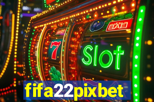 fifa22pixbet