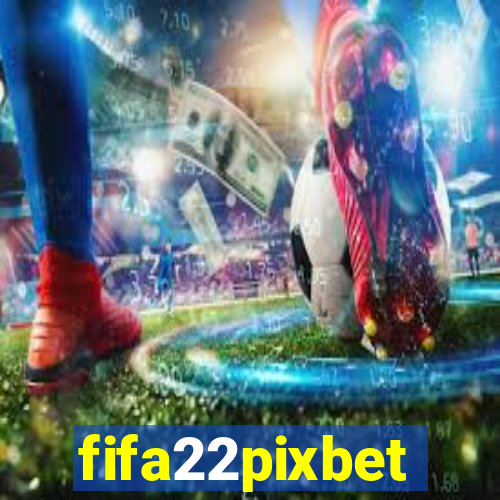 fifa22pixbet