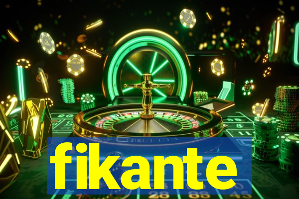 fikante