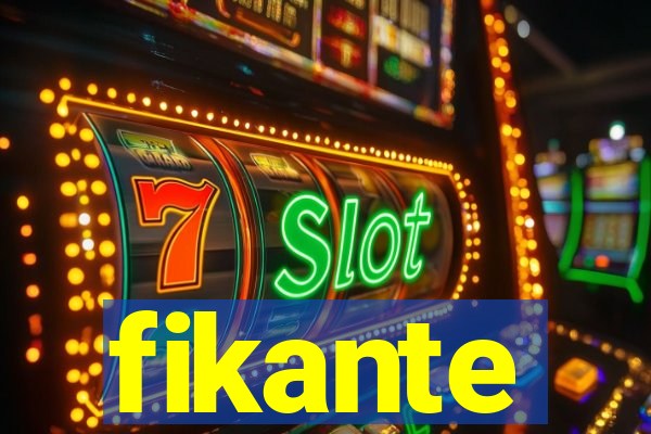 fikante