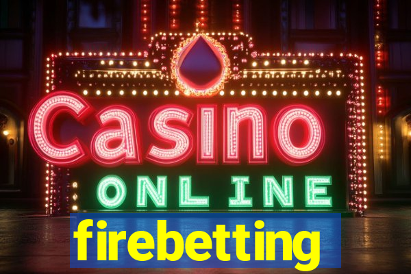 firebetting