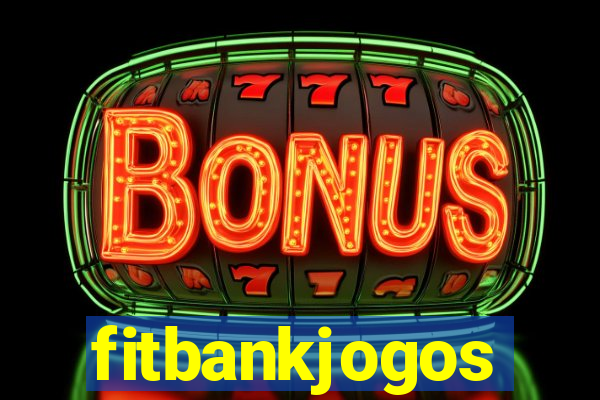 fitbankjogos