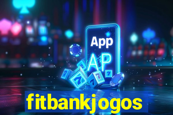 fitbankjogos