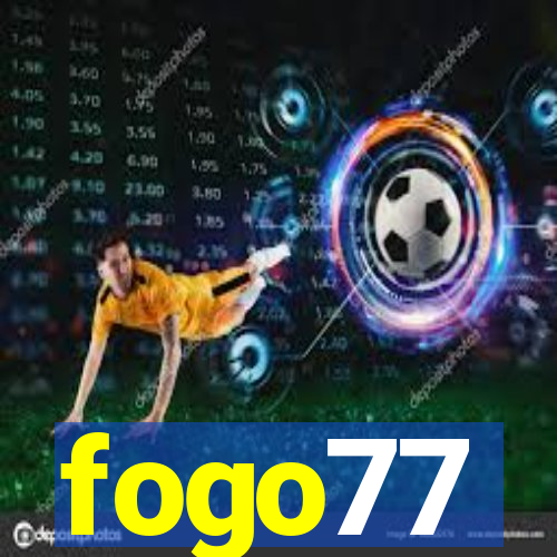 fogo77