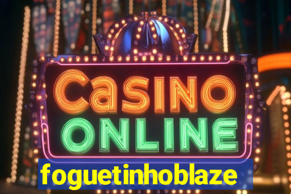 foguetinhoblaze
