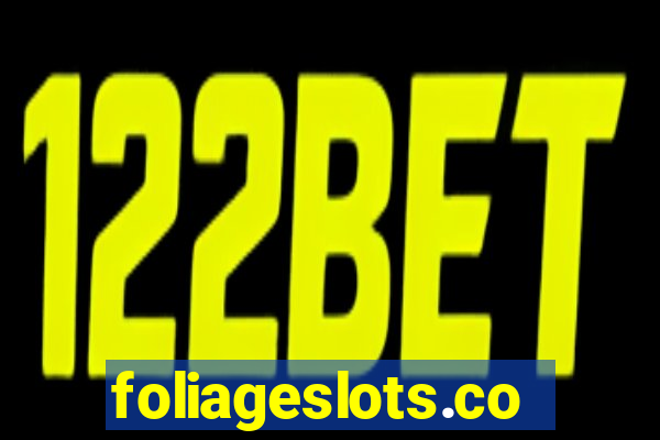 foliageslots.com