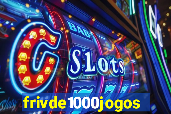 frivde1000jogos