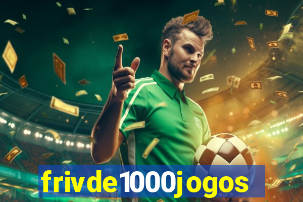 frivde1000jogos