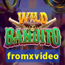 fromxvideo