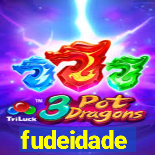 fudeidade