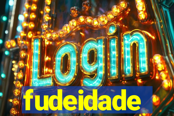 fudeidade