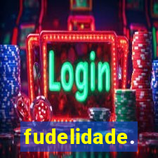 fudelidade.