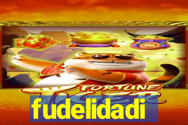 fudelidadi