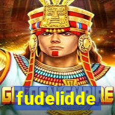 fudelidde