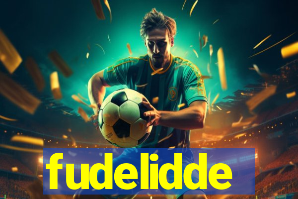 fudelidde