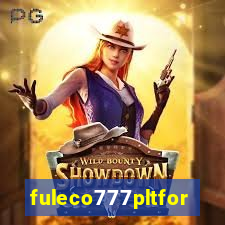 fuleco777pltfor