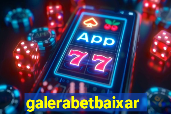 galerabetbaixar