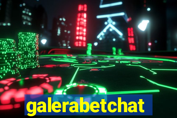 galerabetchat