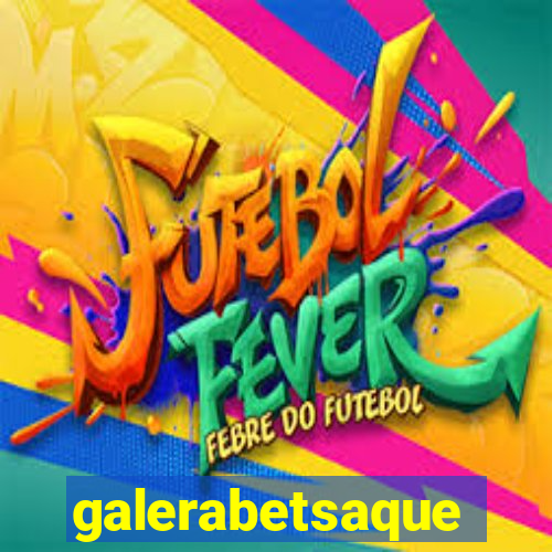 galerabetsaque