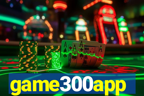 game300app