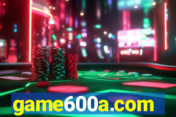 game600a.com