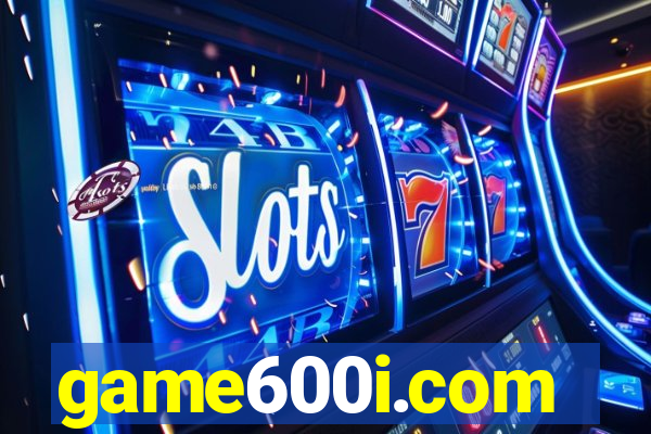 game600i.com