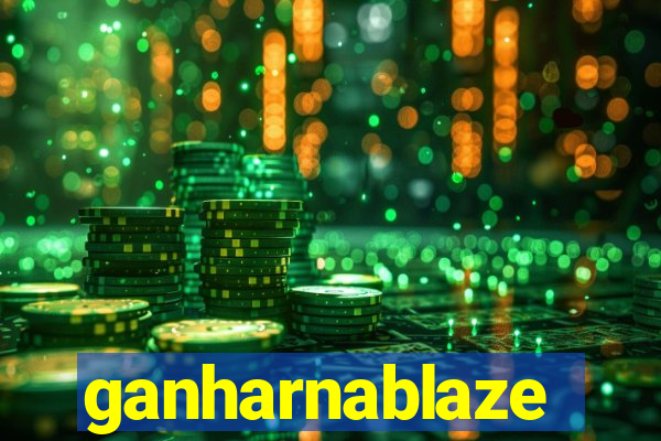 ganharnablaze