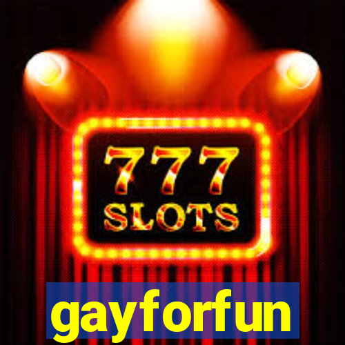 gayforfun