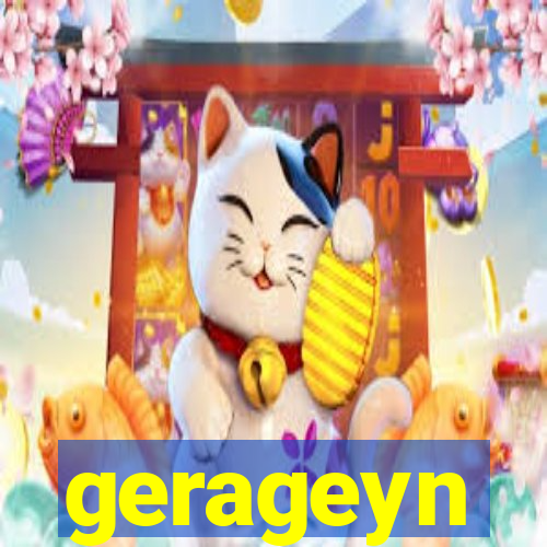 gerageyn