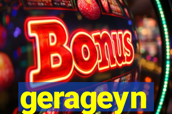 gerageyn