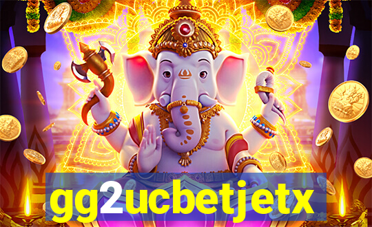 gg2ucbetjetx