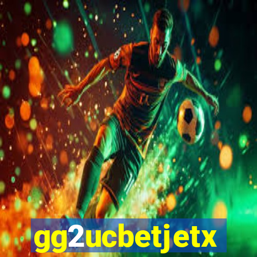 gg2ucbetjetx