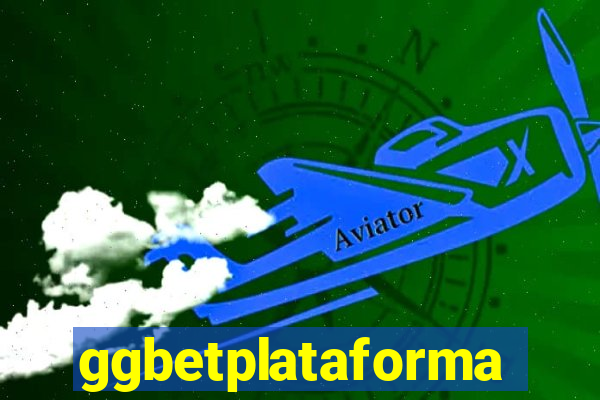 ggbetplataforma