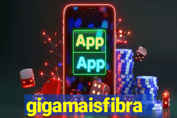 gigamaisfibra
