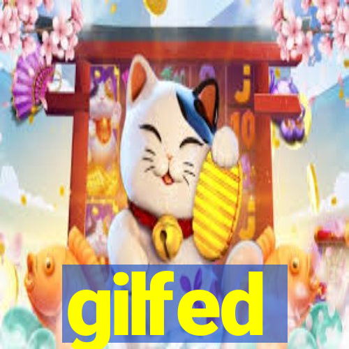 gilfed