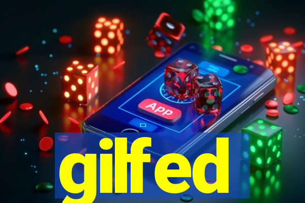 gilfed