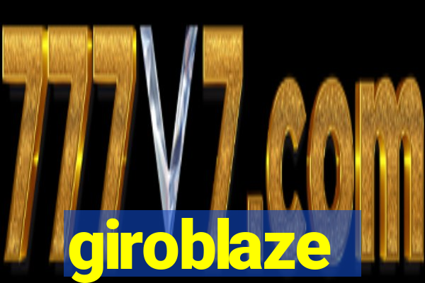 giroblaze