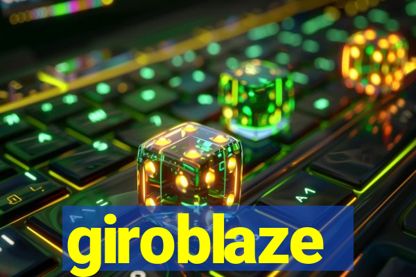 giroblaze