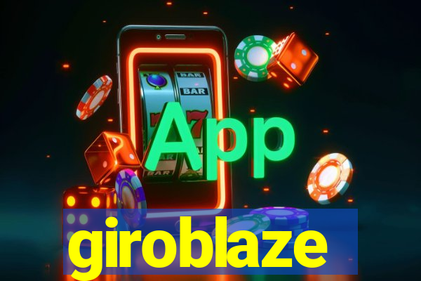 giroblaze