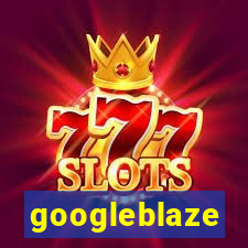 googleblaze
