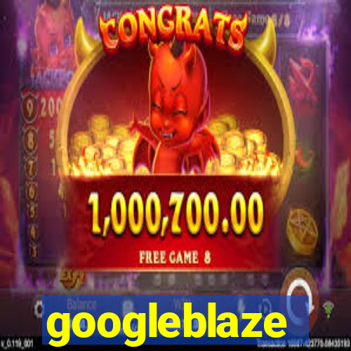 googleblaze