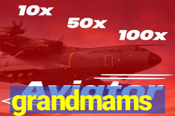 grandmams