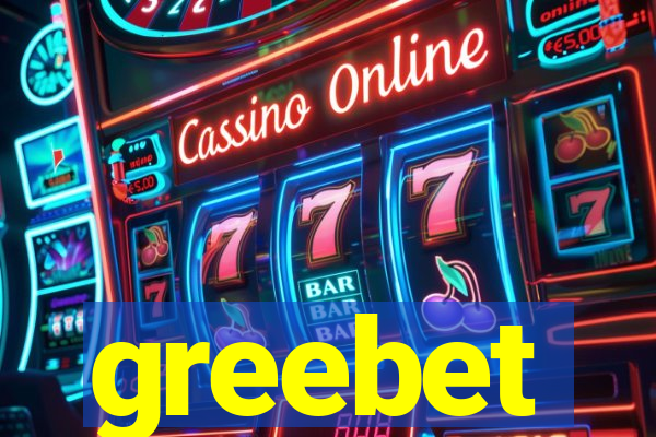 greebet
