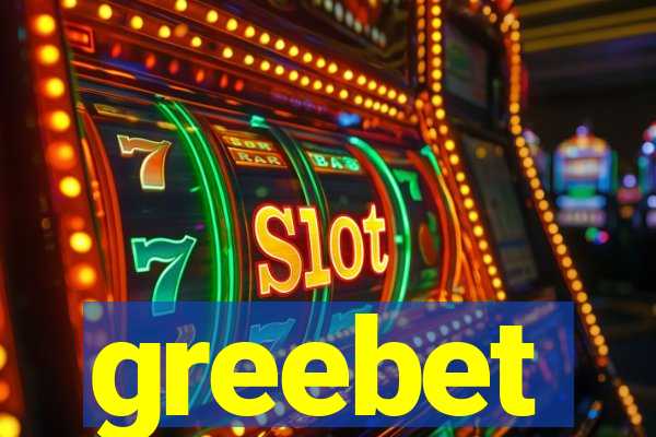 greebet